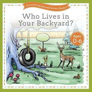 Who Lives in Your Backyard? by 