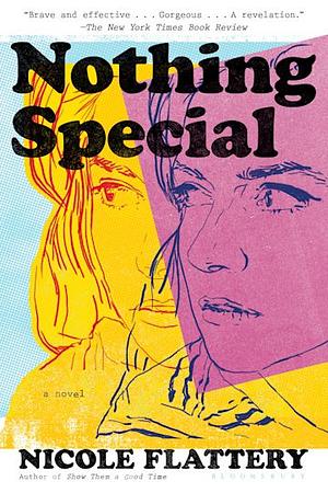 Nothing Special by Nicole Flattery