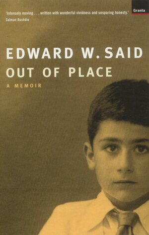 Out of Place by Edward W. Said