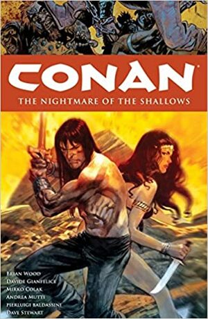Conan Volume 15 The Nightmare of the Shallows by Massimo Carnevale, Mirko Colak, Andrea Mutti, Davide Gianfelice, Brian Wood