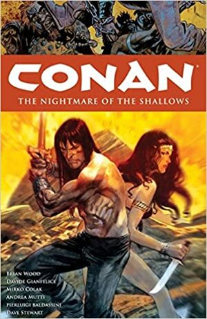 Conan Volume 15 The Nightmare of the Shallows by Massimo Carnevale, Brian Wood, Mirko Colak, Davide Gianfelice, Andrea Mutti