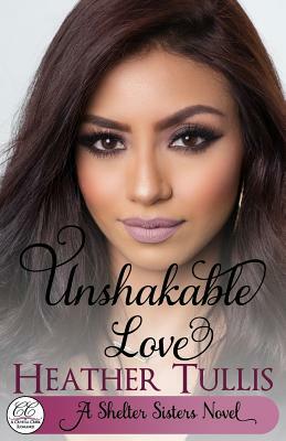 Unshakable Love: A Crystal Creek Romance by Heather Tullis