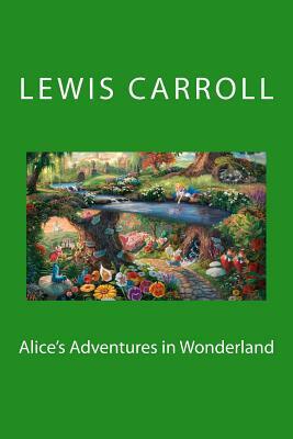 Alice's Adventures in Wonderland by Lewis Carroll