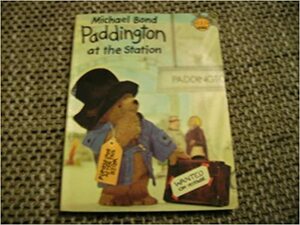 Paddington At The Station (Colour Cubs) by Michael Bond