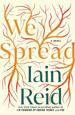 We Spread by Iain Reid