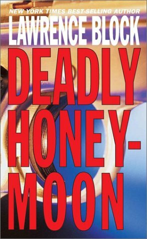 Deadly Honeymoon by Lawrence Block