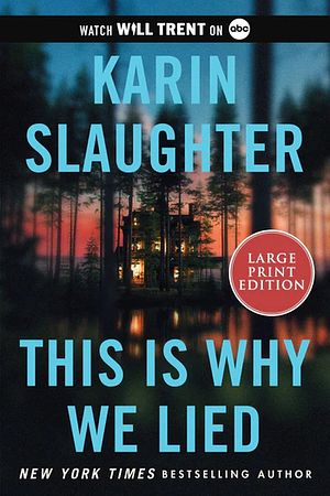 This Is Why We Lied by Karin Slaughter