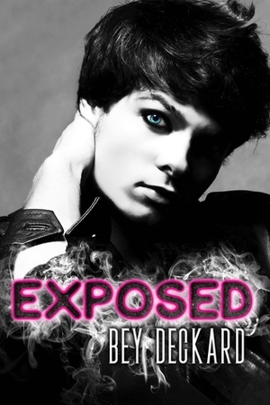 Exposed by Bey Deckard