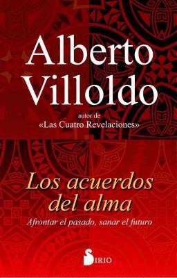 Acuerdos del Alma, Los by Alberto Villoldo