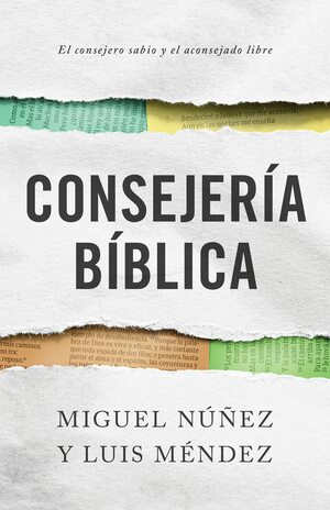 Consejería bíblica by Luis Mendez, Miguel Núñez