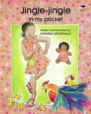 Jingle-Jingle in My Pocket by Catherine Groenewald