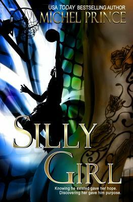 Silly Girl by Leanore Elliott, Michel Prince