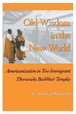 Old Wisdom in New World: Americanization by Paul David Numrich