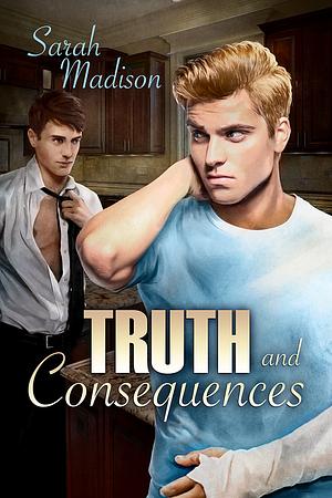 Truth and Consequences by Sarah Madison