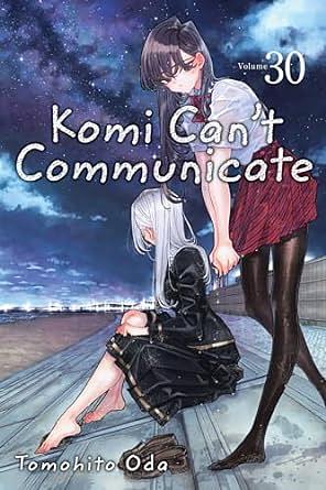 Komi Can't Communicate, Vol. 30 by Tomohito Oda