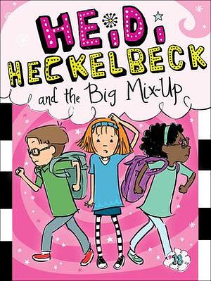 Heidi Heckelbeck And The Big Mix-Up by Wanda Coven, Wanda Coven, Priscilla Burris