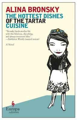 The Hottest Dishes of the Tartar Cuisine by Alina Bronsky