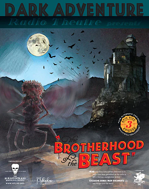 Dark Adventure Radio Theatre: The Brotherhood of the Beast by Keith Herber, H.P. Lovecraft, The H.P. Lovecraft Historical Society