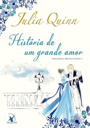 História de um grande amor by Julia Quinn