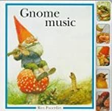 Gnome Music by Rien Poortvliet, Francine Oomen, Nicki Wickl