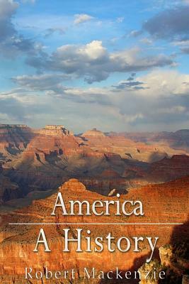 America: A History by Robert MacKenzie