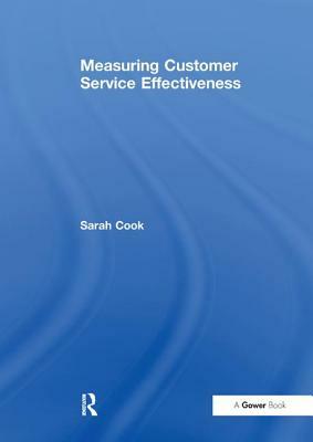 Measuring Customer Service Effectiveness by Sarah Cook