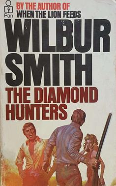 The Diamond Hunters by Wilbur A. Smith