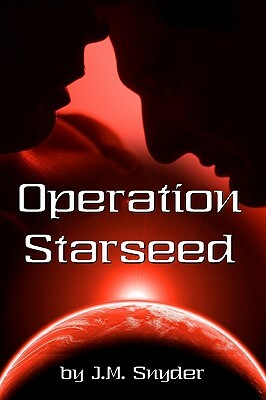Operation Starseed by J. M. Snyder