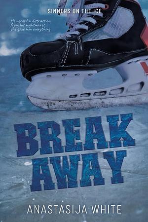 Breakaway by Anastasija White