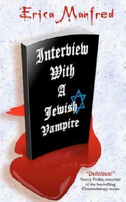 Interview with a Jewish Vampire by Erica Manfred