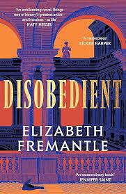 Disobedient by Elizabeth Fremantle