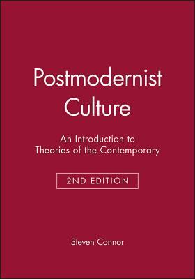 Postmodernist Culture 2e by Steven Connor