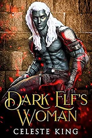 Dark Elf's Woman by Celeste King
