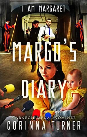 Margo's Diary (I Am Margaret) by Corinna Turner
