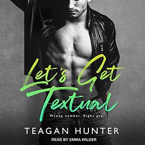 Let's Get Textual by Teagan Hunter