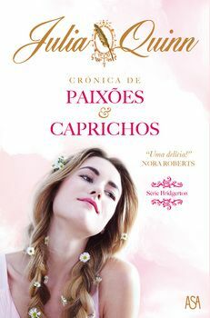 Crónica de paixões e caprichos by Julia Quinn