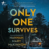 Only One Survives by Hannah Mary McKinnon