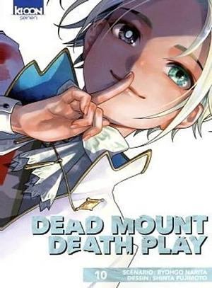 Dead Mount Death Play Tome 10, Volume 10 by Ryohgo Narita, Shinta Fujimoto