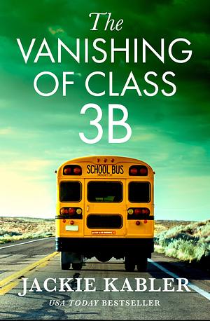 The Vanishing of Class 3B by Jackie Kabler