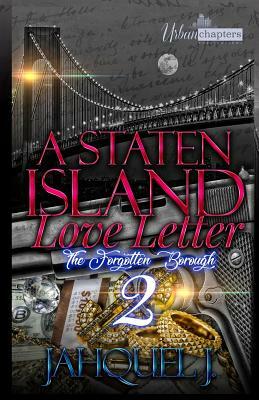 A Staten Island Love Letter 2: The Forgotten Borough by Jahquel J.