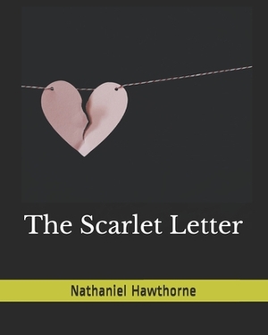 The Scarlet Letter by Nathaniel Hawthorne