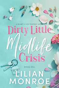 Dirty Little Midlife Crisis by Lilian Monroe