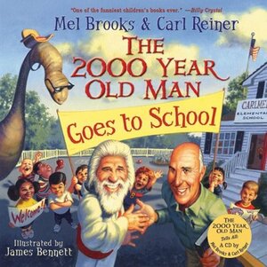 The 2000 Year Old Man Goes to School by Carl Reiner, Mel Brooks