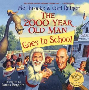 The 2000 Year Old Man Goes to School by Mel Brooks, Carl Reiner