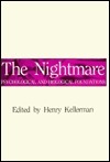 The Nightmare: Psychological and Biological Foundations by Henry Kellerman