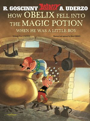 How Obelix Fell into the Magic Potion by René Goscinny