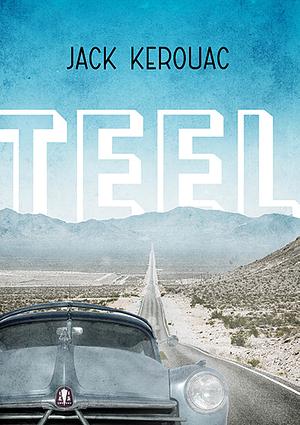 Teel by Jack Kerouac