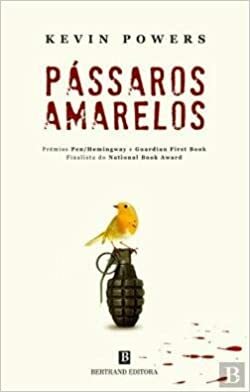 Pássaros Amarelos by Kevin Powers