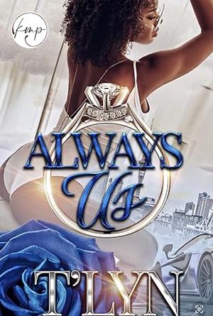 Always Us by T'Lyn