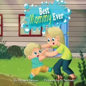 Best Mommy Ever by Richard Nelson